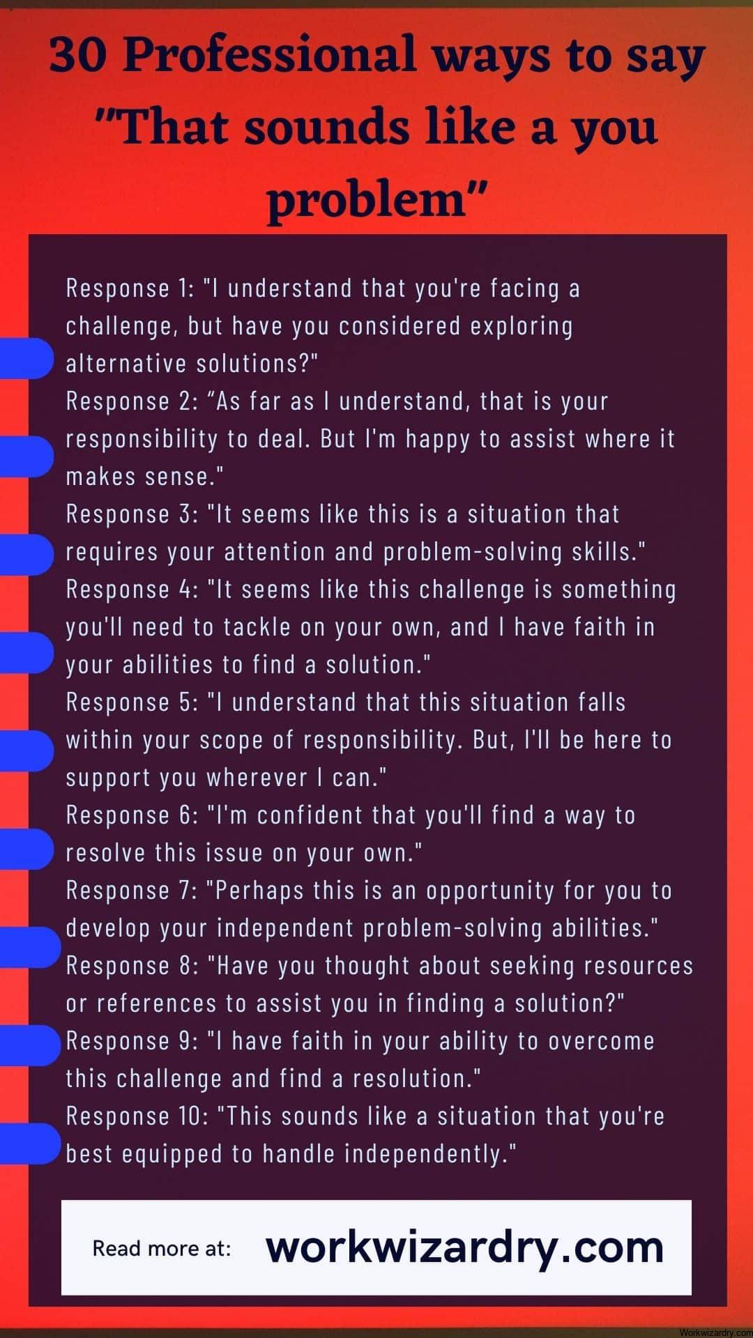 30 Polite Responses For How To Professionally Say That's Not My Problem ...