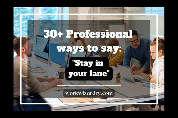 professional-way-to-say-stay-in-your-lane