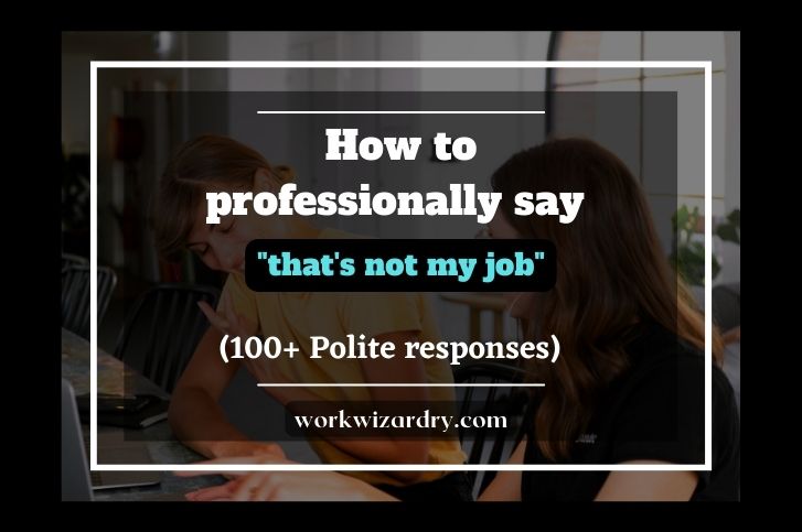 how-to-professionally-say-thats-not-my-job