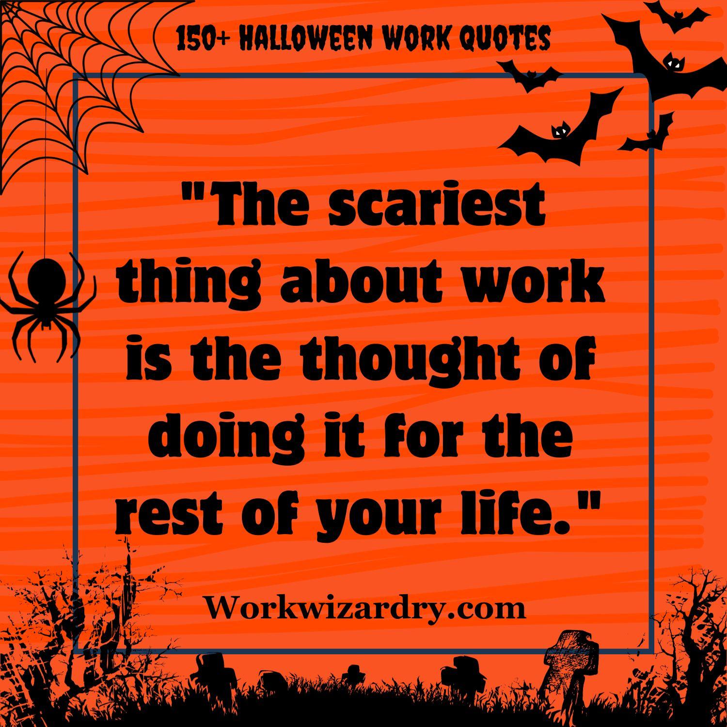 150+ Halloween Work Quotes To BOOst Your Workplace Spirit Work Wizardry
