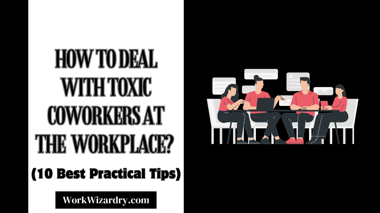 how-to-deal-with-toxic-coworkers-at-the-workplace