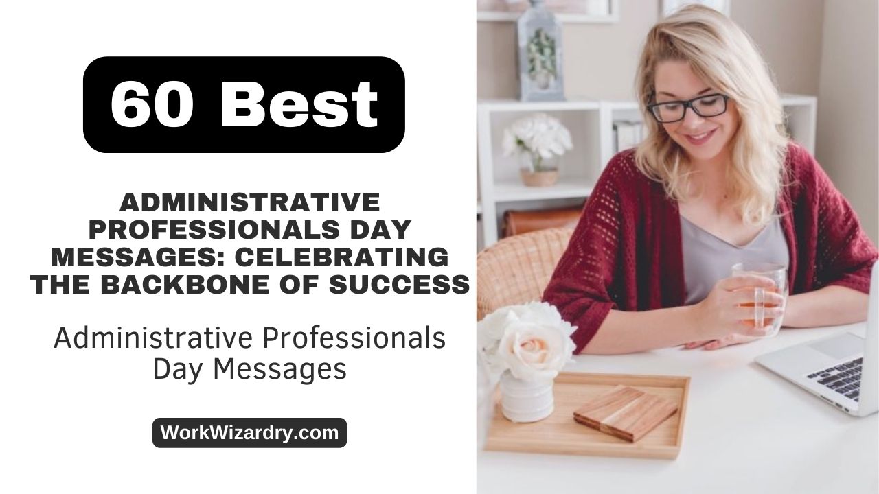 Administrative Professionals Day Messages: Celebrating the Backbone of Success