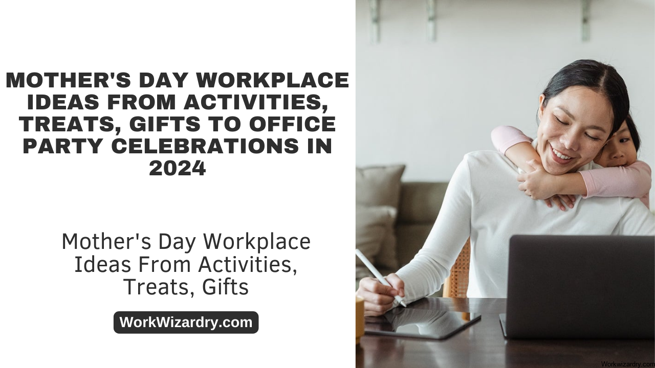 Mother's Day Workplace Ideas From Activities, Treats, Gifts To Office ...