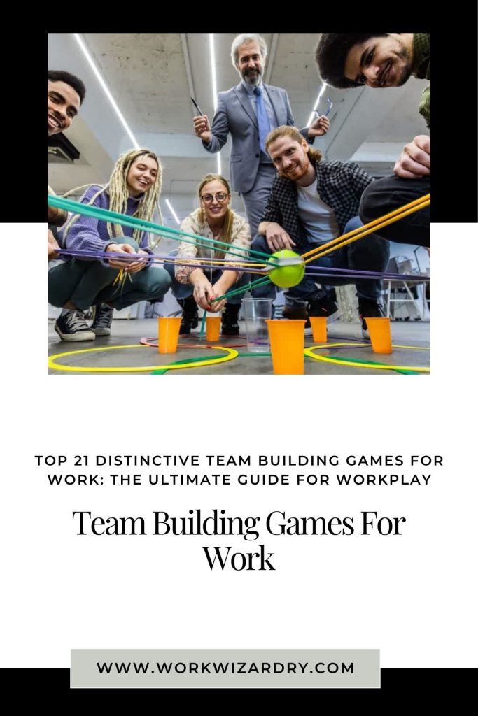 Top 21 Distinctive Team Building Games For Work: The Ultimate Guide For ...