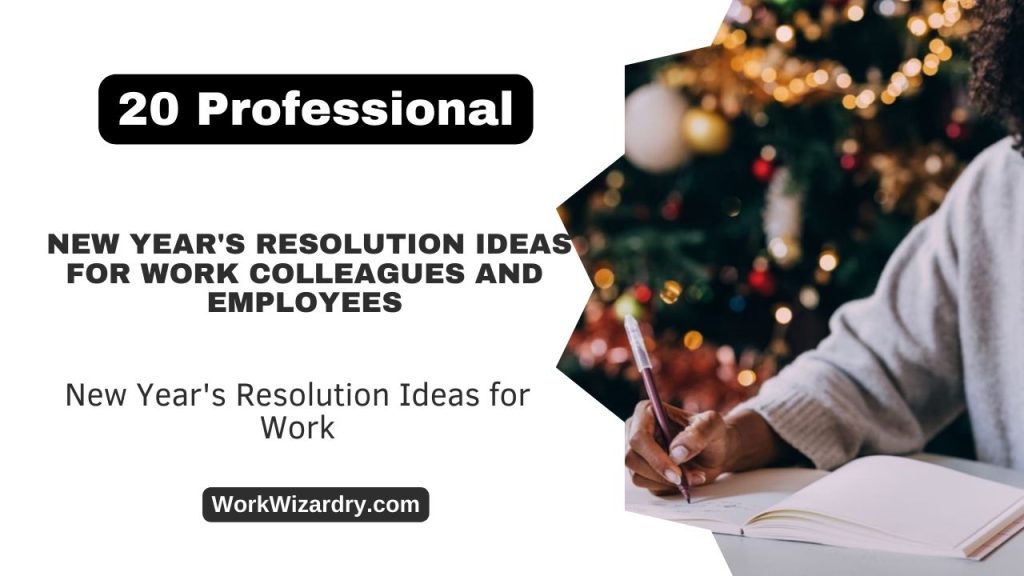 21 Professional New Year’s Resolution Ideas For Work Colleagues And ...