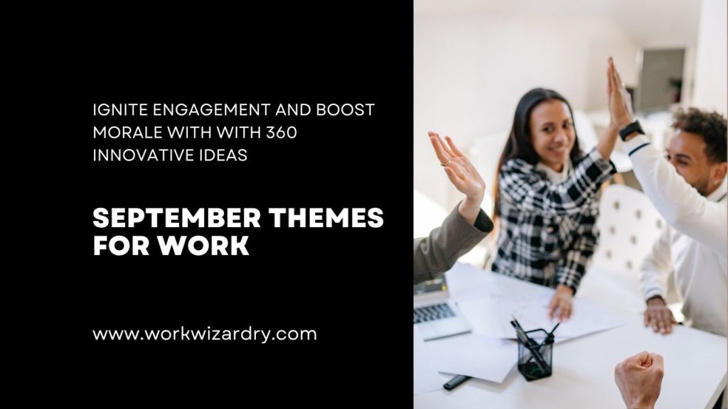 Work Theme Activity September Themes For Work: Ignite Engagement And Boost Morale With With ...
